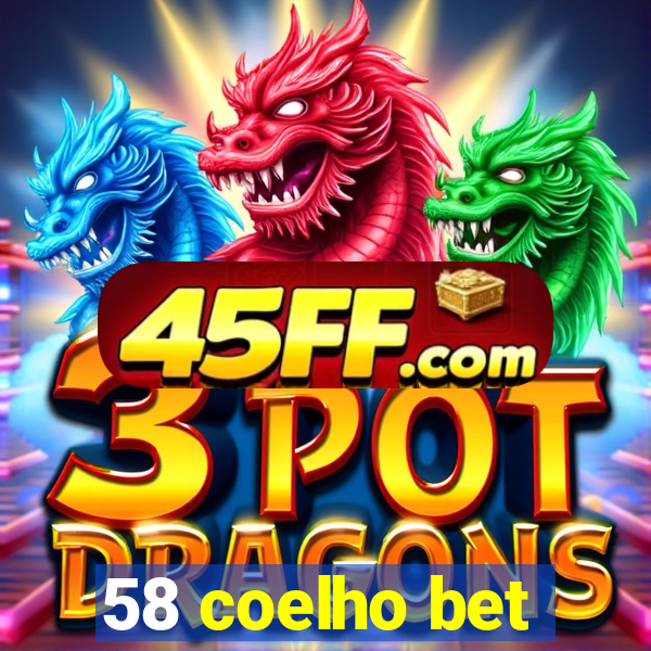 58 coelho bet